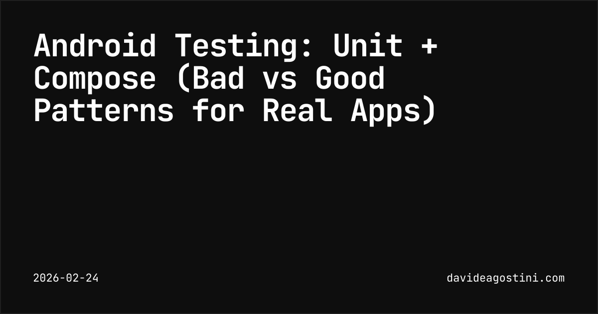 Android Testing: Unit + Compose (Bad vs Good Patterns for Real Apps ...